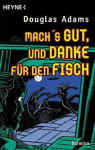 Mach's Gut, und Danke für den Fisch